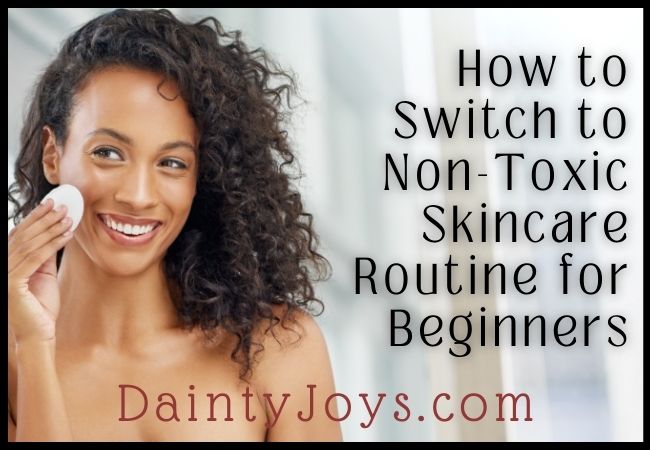 beautiful lady on how to switch to non-toxic skincare routine for beginners